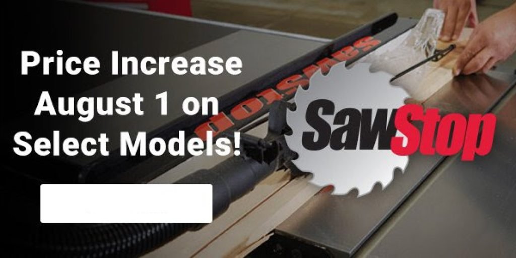 SawStop is Increasing Prices on August 1, 2023 ToolKit